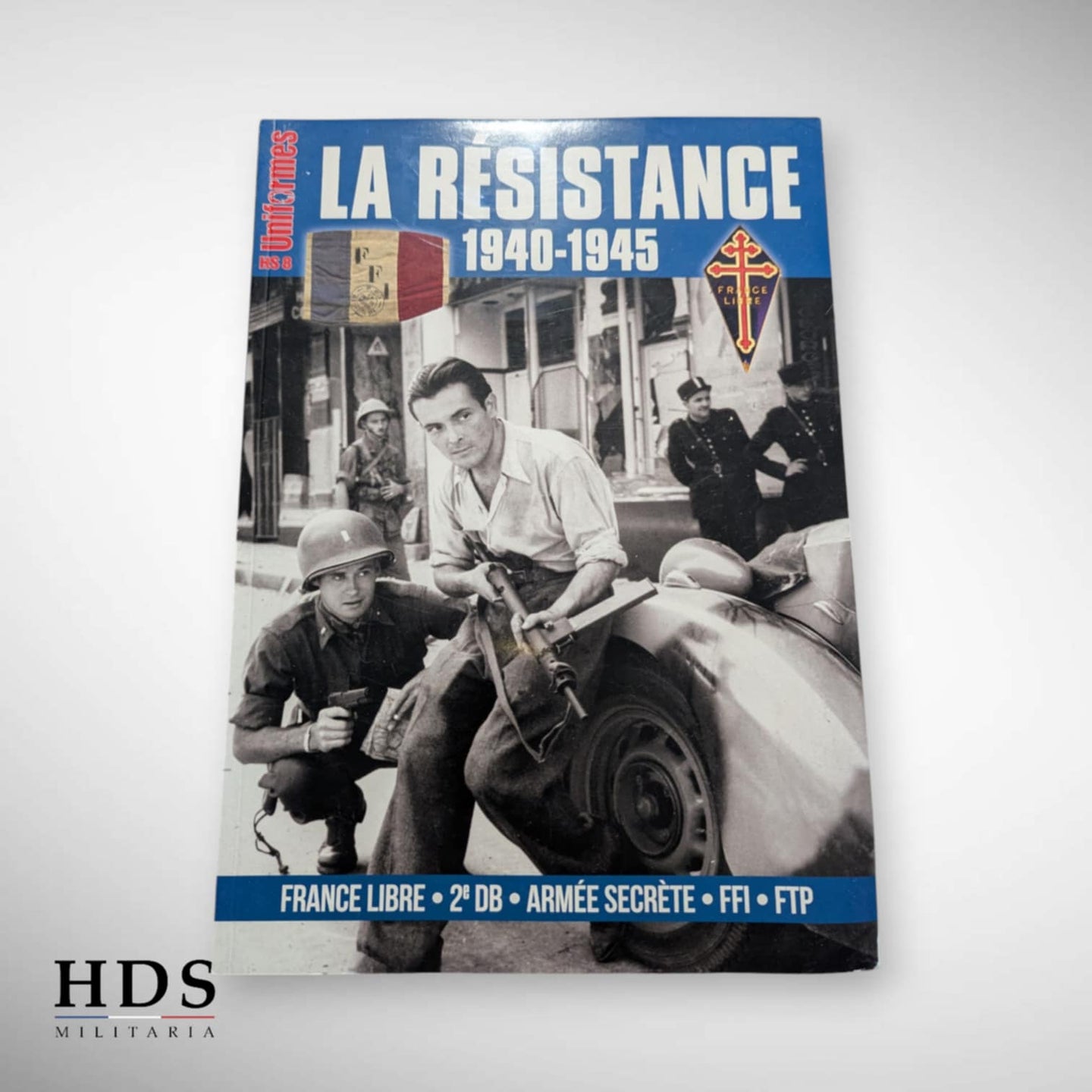 Uniformes #8 La Résistance 1940-1945