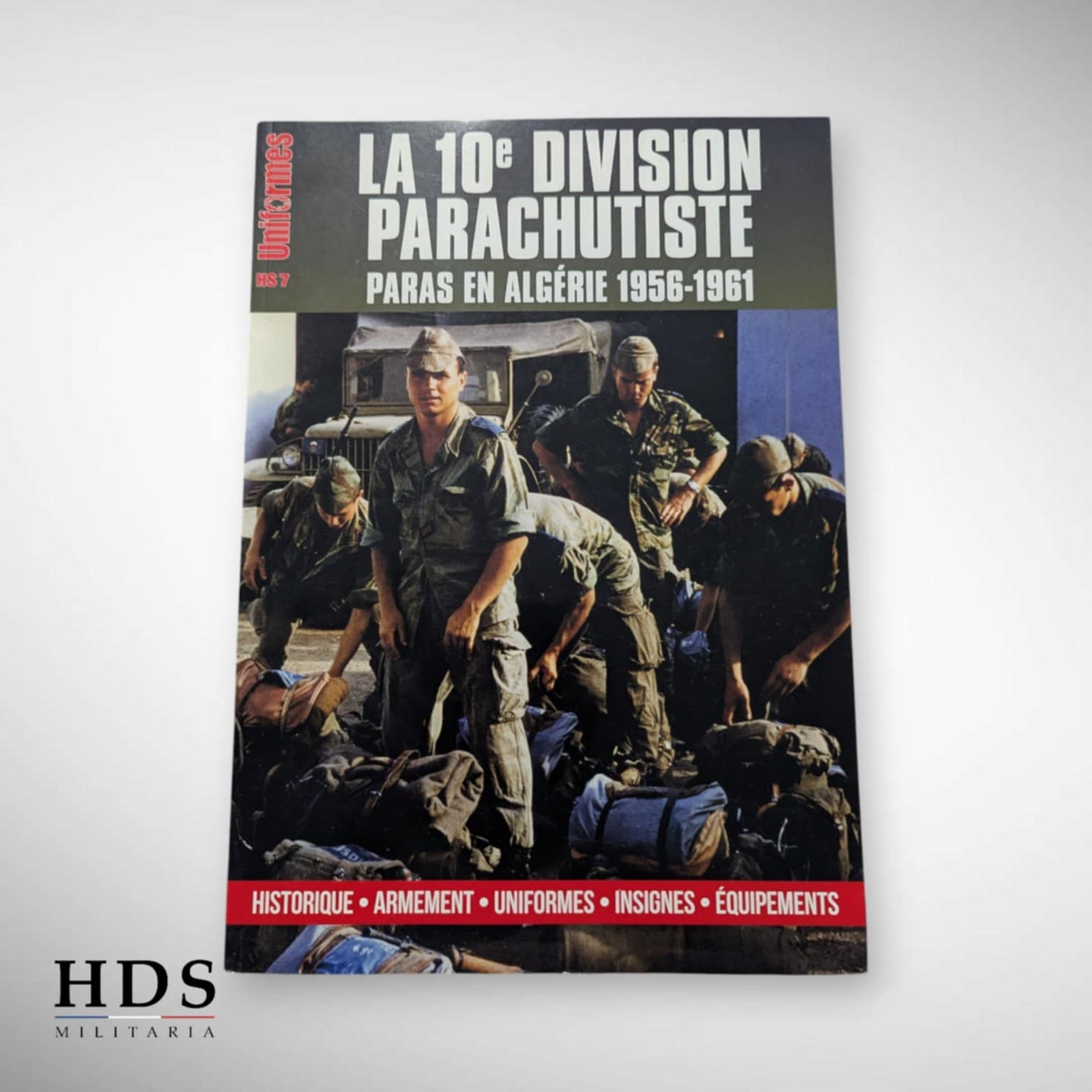 Uniformes #7 La 10e Division Parachutiste paras en Algérie 1956-1961