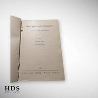 Livre de propagande Allemand ww2 à qui appartient l'avenir ? 1941