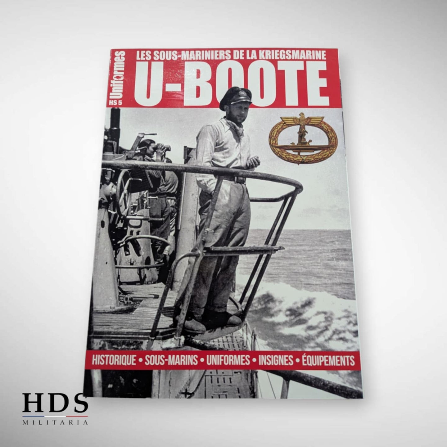 Uniformes #5 Les Sous-Mariniers de la Kriegsmarine U-Boote