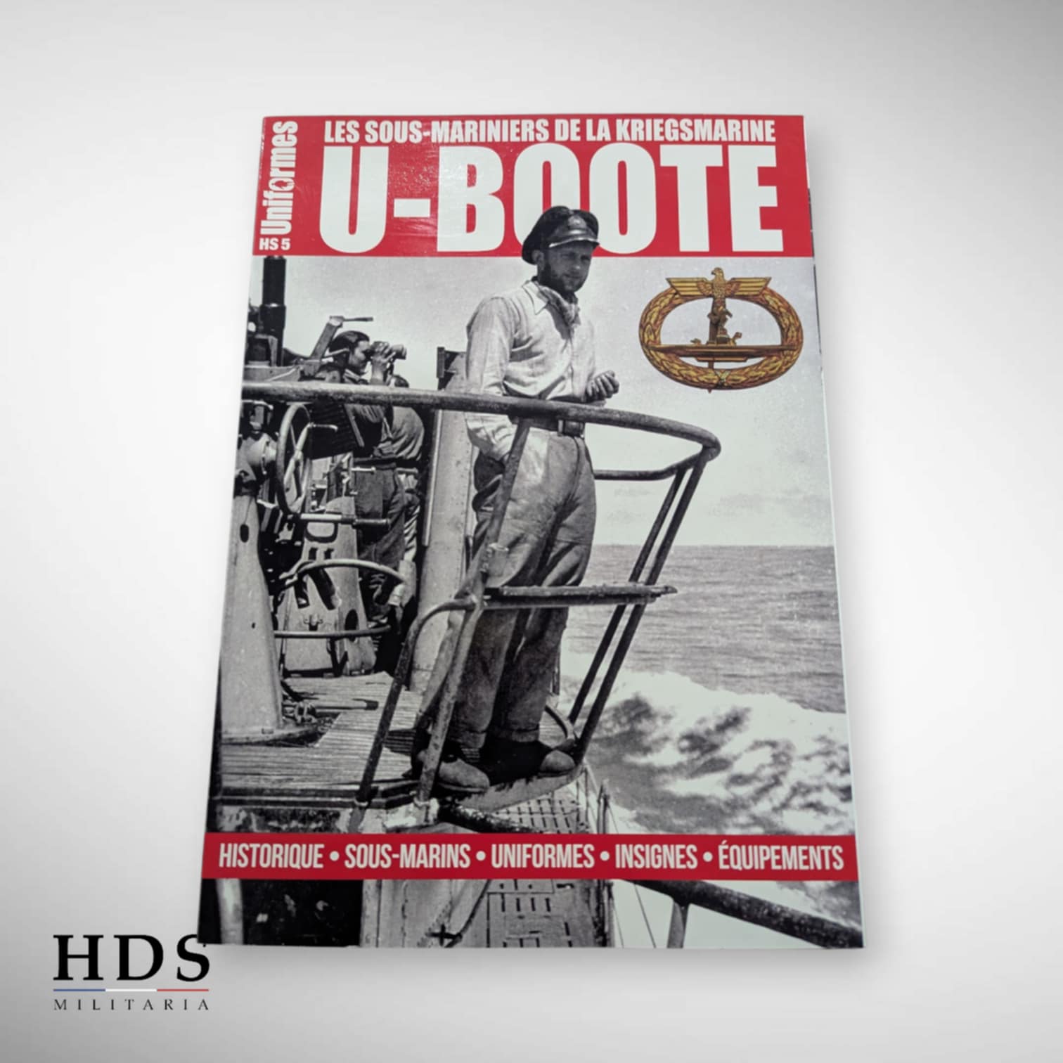 Uniformes #5 Les Sous-Mariniers de la Kriegsmarine U-Boote