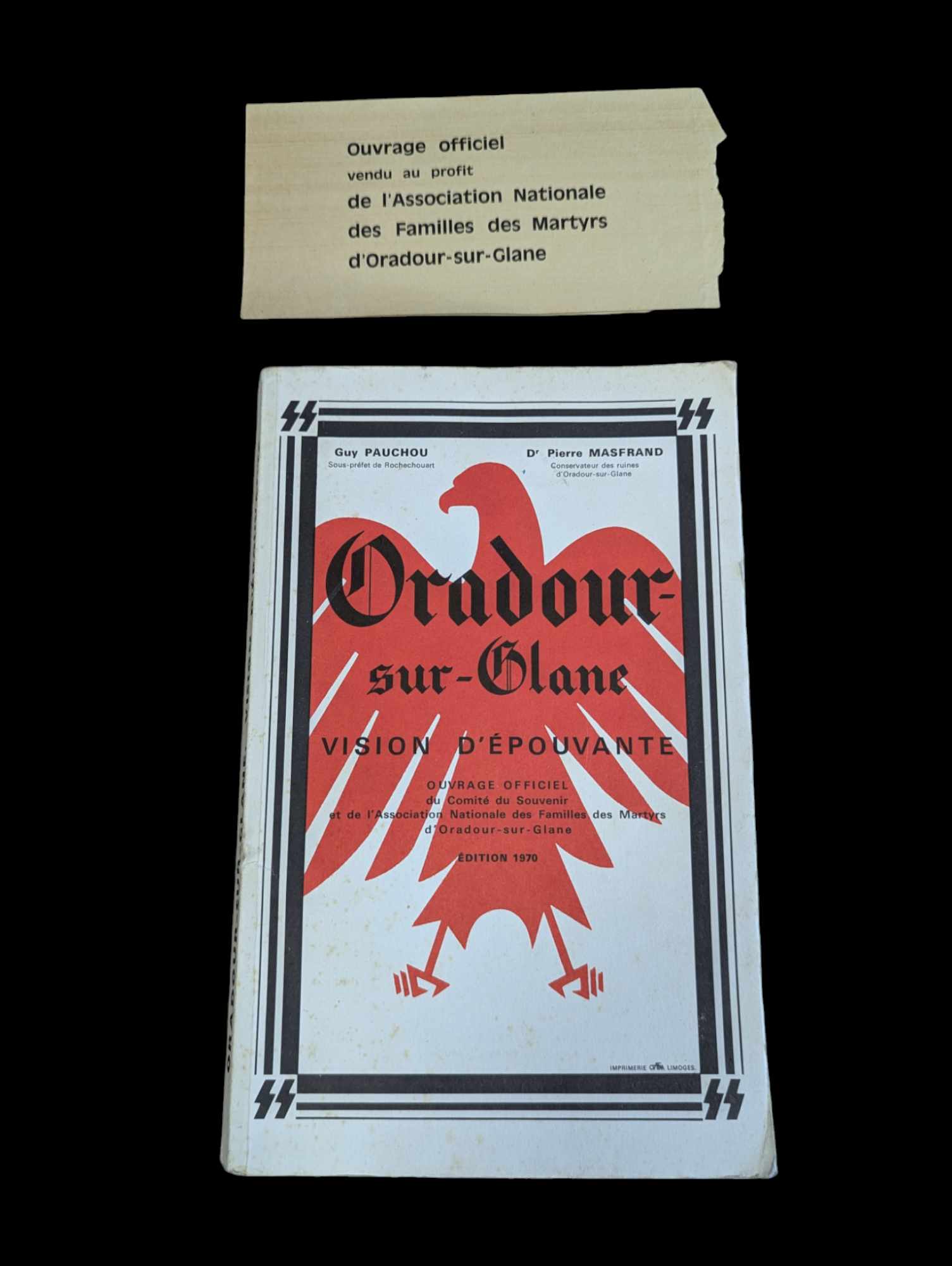 militaria : Livre Oradour sur Glane vision d'épouvante / French book Oradour