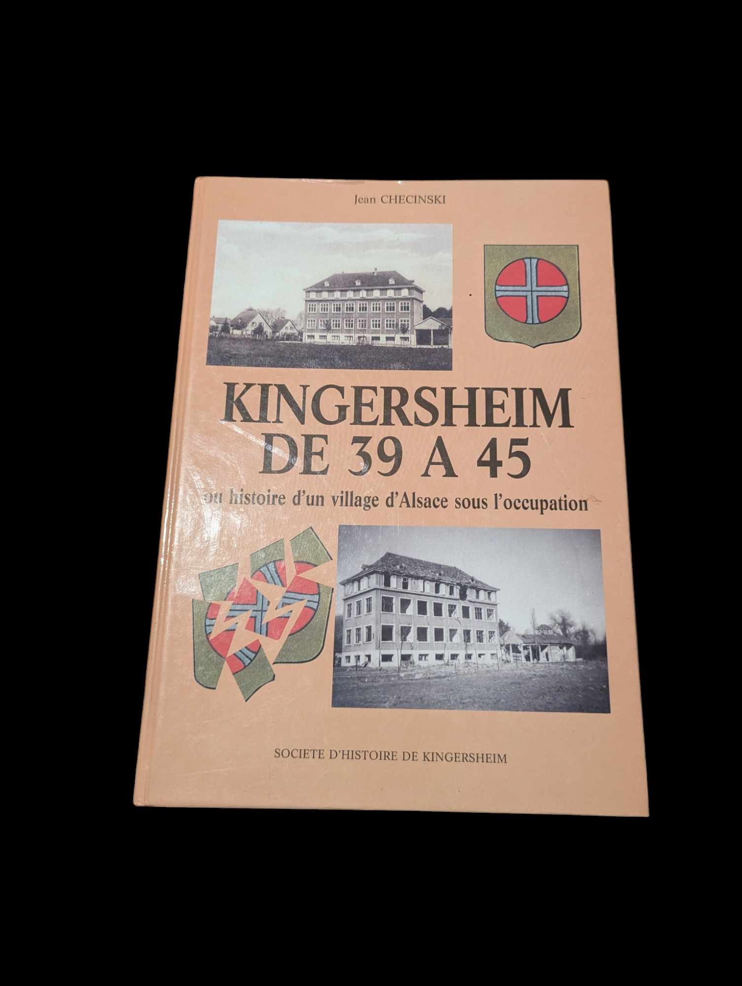 militaria : Livre Kingersheim de 39 à 45 Alsace ww2